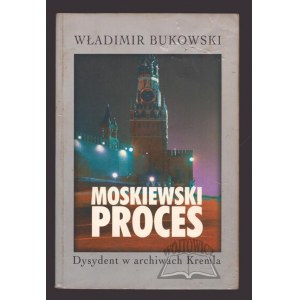 BUKOWSKI Władimir, Moskiewski proces.