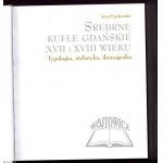 FRĄCKOWSKA Anna, Danziger Silberkrüge aus dem 17. und 18. Jahrhunderts. Typologie, Stilistik, Ikonographie.