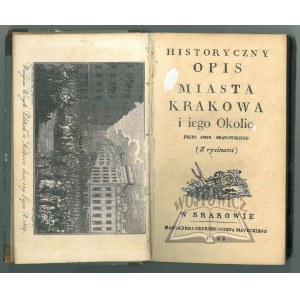 GRABOWSKI Ambroży (1. Aufl.), Historyczny opis miasta Krakowa i iego okolic.