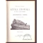 ŁOZIŃSKI Władysław, Lemberger Kunst im 16. und 17. Jahrhundert.