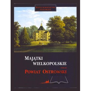 MAŁYSZKO Stanisław, Majątki Wielkopolskie. Band III. Kreis Ostrowski.