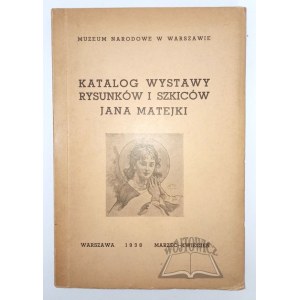 (MATEJKO Jan). Catalog of an exhibition of drawings and sketches by Jan Matejko.