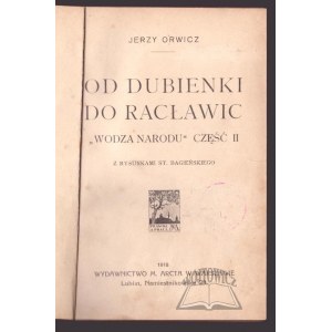 ORWICZ Jerzy, Od Dubienki do Racławic.