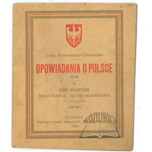 PRZEWÓSKA - Czarnocka Zofia, Die Familie Piast. Mieczysław der Zweite. Die Katastrophen des Interregnums in Polen.