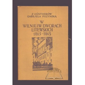 PUZYNINA Gabrjela z Güntherów, W Wilnie i w dworach litewskich.