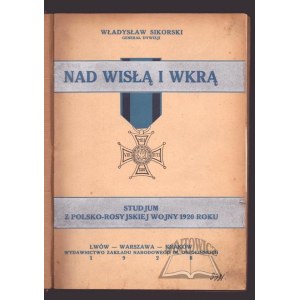 SIKORSKI Władysław, On the Vistula and Wkra rivers.