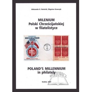 SKOTNICKI Aleksander B., Krawczyk Zbigniew, Milenium Polski Chrześcijańskiej w filatelisityce.
