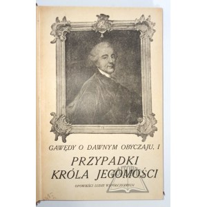 WASYLEWSKI Stanisław, Przypadki Króla Jegomości. (Wyd. 1).