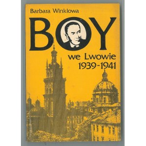 WINKLOWA Barbara, Boy we Lwowie 1939-1945.