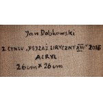 Jan Dobkowski (nar. 1942, Łomża), Zo série Lyrická krajina XIII, 2016