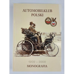 Automobilklub Polski 1909-2009 Monographie