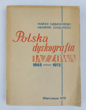Marek Cabanowski, Henryk Choliński, Polska dyskografia jazzowa 1955-1972
