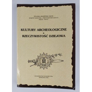 Edited by Stanisław Tabaczyński, Archeologické kultury a historická realita