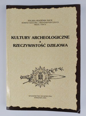 Pod redakcją Stanisława Tabaczyńskiego, Kultury archeologiczne a rzeczywistość dziejowa