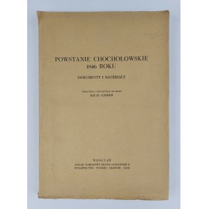 Rafał Gerber, Der Chochołowskie-Aufstand von 1846. Dokumente und Materialien