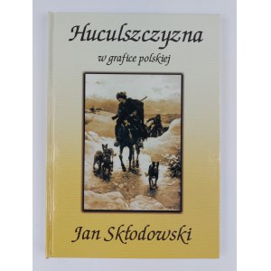 Jan Skłodowski, Huculsko v polské grafice do roku 1945