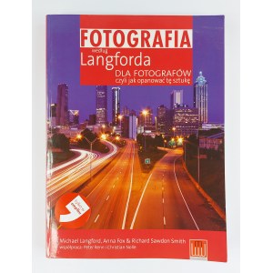 M. Langford, A. Fox, R.S/ Smith, Fotografia podľa Langforda pre fotografov alebo ako zvládnuť umenie