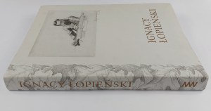 The exhibition that wasn't...Ignacy Lopienski (1865-1941) Renovator of graphic art. Exhibition catalog