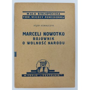 Jozef Kowalczyk, Marceli Nowotko. Bojovník za slobodu národa