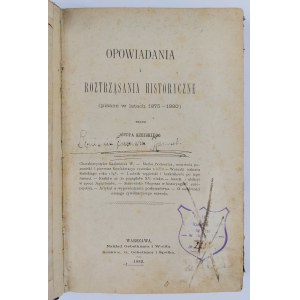 Joseph Szujski, Erzählungen und historische Dissertationen (geschrieben zwischen 1875 und 1880)