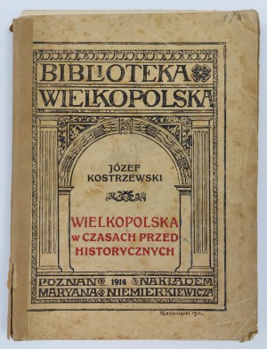Józef Kostrzewski, Wielkopolska w czasach przedhistorycznych