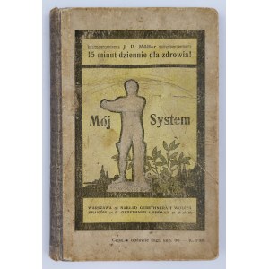 J. P. Muller, My System. 15 minutes a day for health!