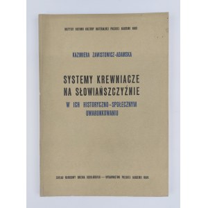 Kazimiera Zawistowicz-Adamska, Příbuzenské systémy ve slovanských zemích v jejich historické a sociální podmíněnosti.