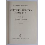 Kazimierz Moszyński, Kultura ludowa Słowian Tom I i Tom II