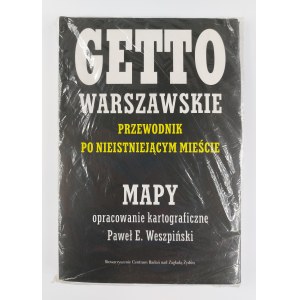 Pawel E. Weszpinski, Warsaw Ghetto. A guide to a nonexistent city. Maps