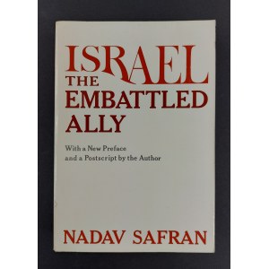 Nadav Safran, Israel. The embattled ally. With a New Preface and a Postscript by the Author