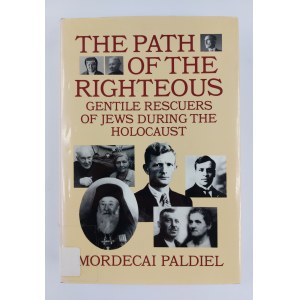 Mordecai Paldiel, The Path of the Righteous. Gentile rescuers of Jews during the holocaust