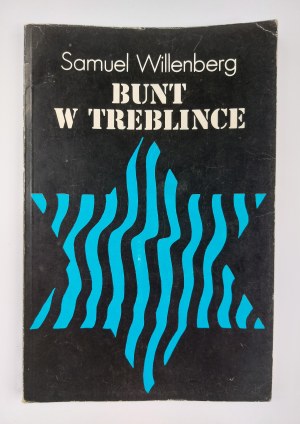 Samuel Willenberg, Revolt at Treblinka
