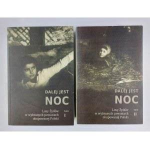 Next is Night. The fate of Jews in selected districts of occupied Poland. Volume I and Volume II