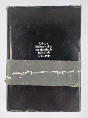 Obozy hitlerowskie na ziemiach polskich 1939-1945. Informator encyklopedyczny