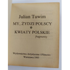 Julian Tuwim, My, Żydzi polscy | Kwiaty polskie. Auszüge