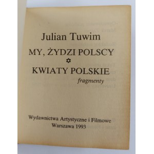 Julian Tuwim, My, Żydzi polscy | Kwiaty polskie. fragmenty