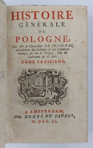 Mr. le Chevalier de Solignac, Histoire Generale de Pologne. Tom III