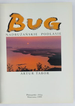 Artur Tabor, Bug. Nadburzańskie Podlasie