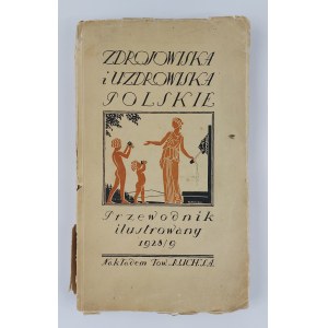 Józef Dietl ?, Zdrojowiska i uzdrowiska Polskie. Przewodnik ilustrowany 1928/9