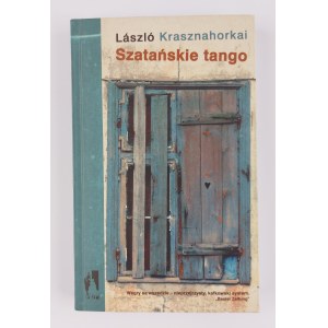 Laszlo Krasznahorkai, Satanic Tango