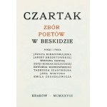 [Mit einer Mappe von Autolithographien].Czartak. Eine Sammlung von Dichtern in den Beskiden. Lyrik und Prosa von Józef Birkenmajer, Janina Brzostowska, Wiktor Hanys, Zofja Kossak-Szczucka, Edward Kozikowski, Tadeusz Szantroch, Jan Wiktor, Emil Zegadłowicz