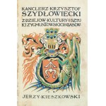 [Einband aus der Luxuszeit]. Kieszkowski Jerzy, Kanzler Krzysztof Szydłowiecki. Z dziejów kultury i sztuki zygmuntowskich czasów. 1912.
