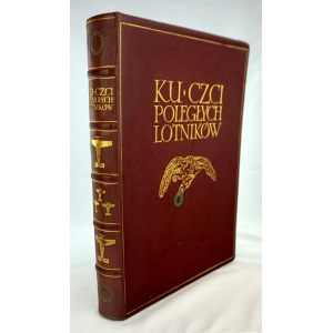 [Luksusowa oprawa wydawnicza]. Ku czci poległych lotników.  Księga pamiątkowa.