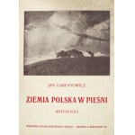[Luxusná vydavateľská väzba]. Lorentowicz Jan, Ziemia polska w pieśni. Antológia. [1913].