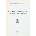(Gerahmt von F.J. Radziszewski). Sikorski Władysław, Polen und Frankreich in Vergangenheit und Neuzeit.
