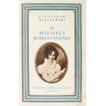 [Oprawa luksusowa z epoki]. Wasylewski Stanisław, O miłości romantycznej