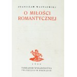 [Oprawa luksusowa z epoki]. Wasylewski Stanisław, O miłości romantycznej