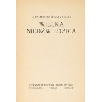 [Z odręczną dedykacją autora]. Wierzyński Kazimierz, Wielka niedźwiedzica