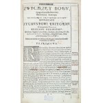 [Erste polnische Übersetzung der Chronik von Marcin Kromer aus dem Jahr 1611 im Stil der Spätrenaissance]. Kromer Marcin, O sprawach, dzieiach y wszystkich inszych potocznościach koronnych polskich: ksiąg XXX.