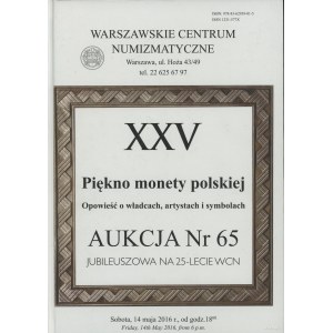 Katalog aukcyjny 65. aukcji WCN: Witold Garbaczewski - Piękno monety polskiej. Opowieść o władcach, artystach i symbolac...
